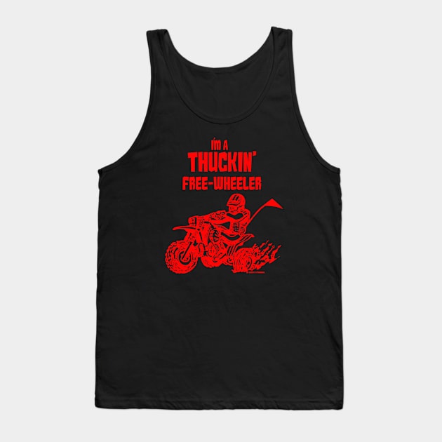 I'm a Thuckin' Free-Wheeler (red) Tank Top by Lawrence of Oregon